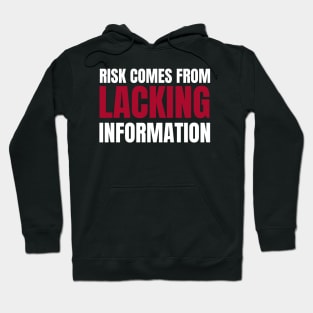 Risk Comes From Lacking Information Investing Hoodie